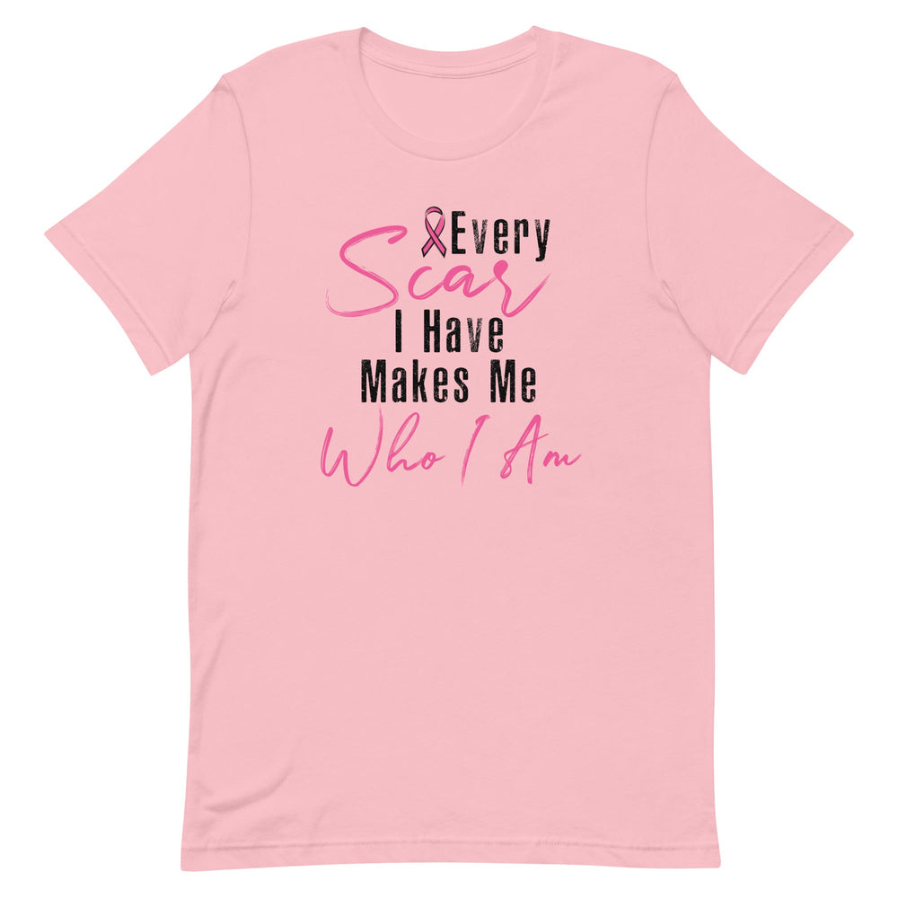 EVERY SCAR I HAVE MAKES ME WHO I AM WOMEN'S T-SHIRT- BLACK AND PINK FONT Pink S 