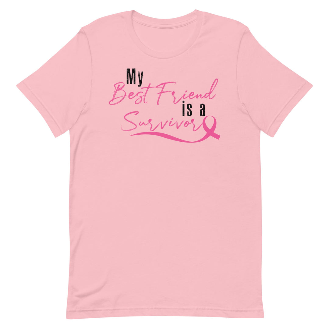 MY BEST FRIEND IS A SURVIVOR WOMEN'S SHIRT - PINK AND BLACK FONT Pink S 