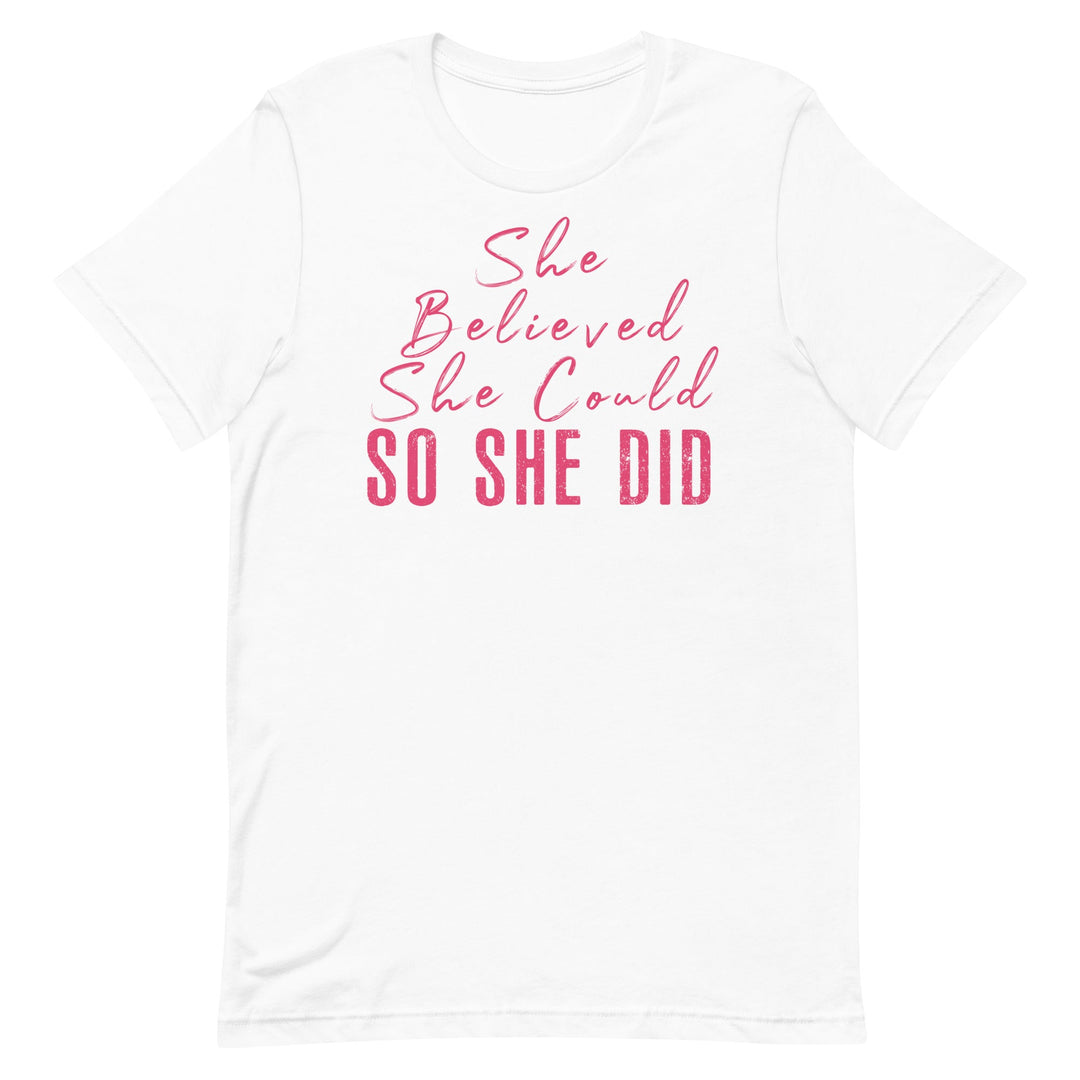 SHE BELIEVED SHE COULD SO SHE DID - PINK FONT White S 