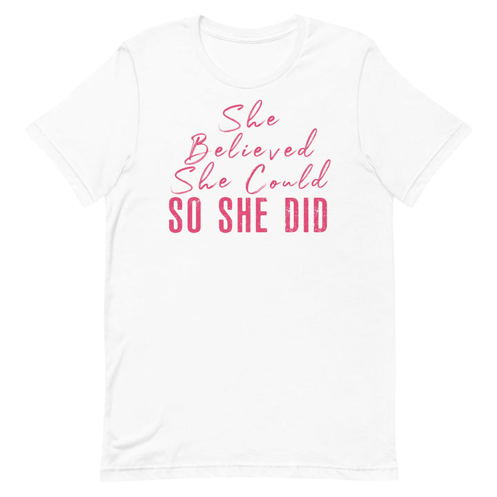 SHE BELIEVED SHE COULD SO SHE DID - PINK FONT White S 