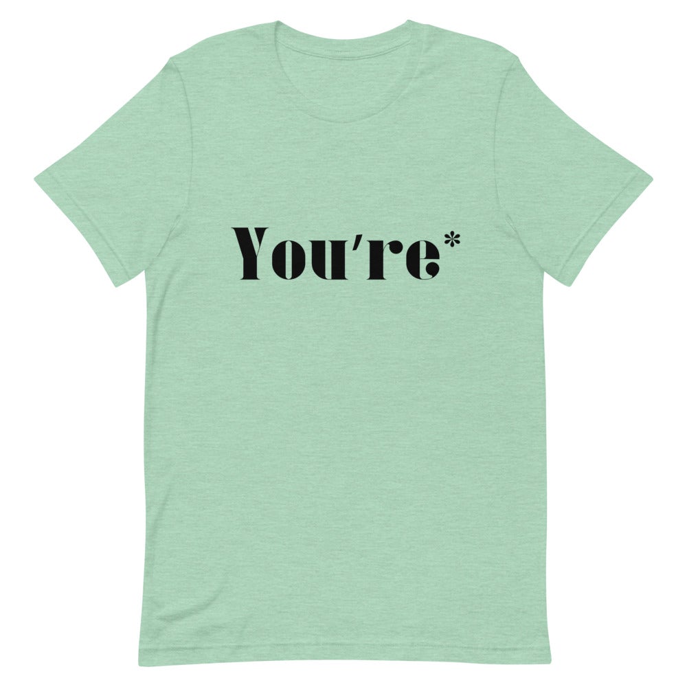 YOU'RE* T-SHIRT (BLACK FONT) Heather Prism Mint S 